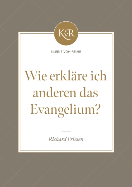 Wie erklare ich anderen das Evangelium?