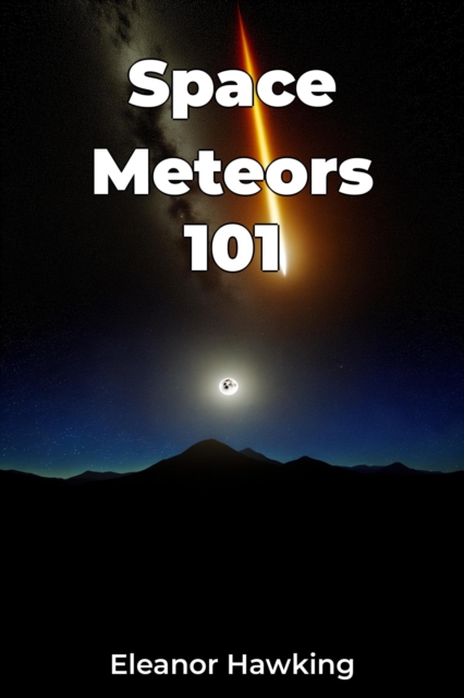 Space Meteors 101