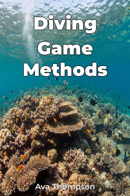 Diving Game Methods