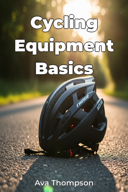 Cycling Equipment Basics