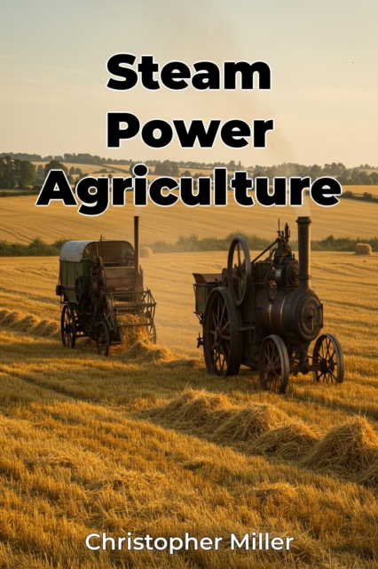 Steam Power Agriculture