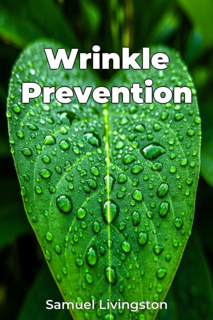 Wrinkle Prevention