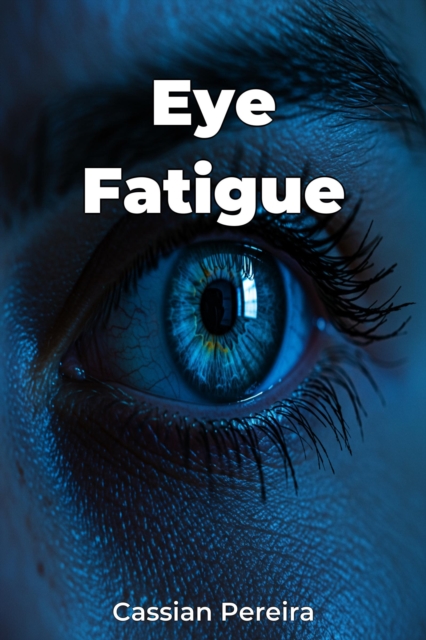 Eye Fatigue