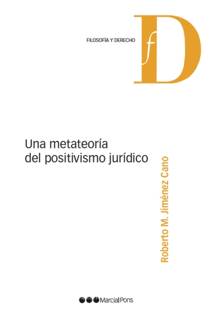 Una metateoria del positivismo juridico