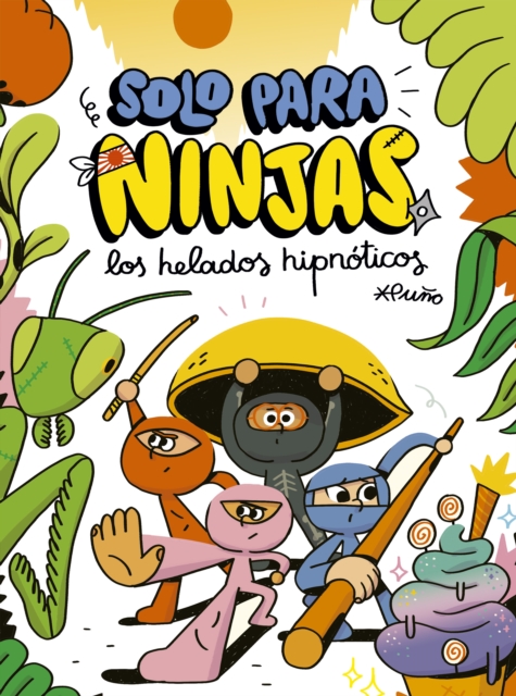 Solo para ninjas 2: Los helados hipnóticos