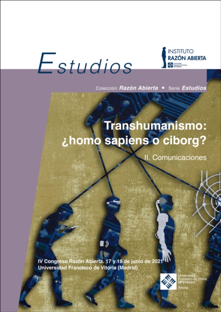 Transhumanismo: ¿homo sapiens o ciborg? Vol. 2. Comunicaciones