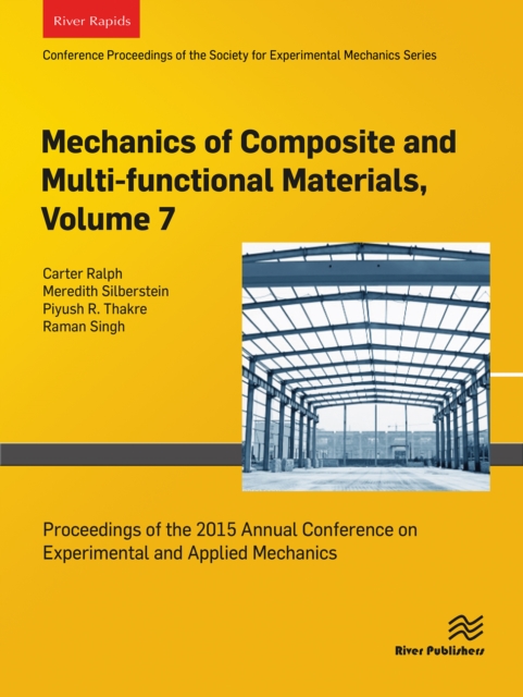 Mechanics of Composite and Multi-functional Materials, Volume 7