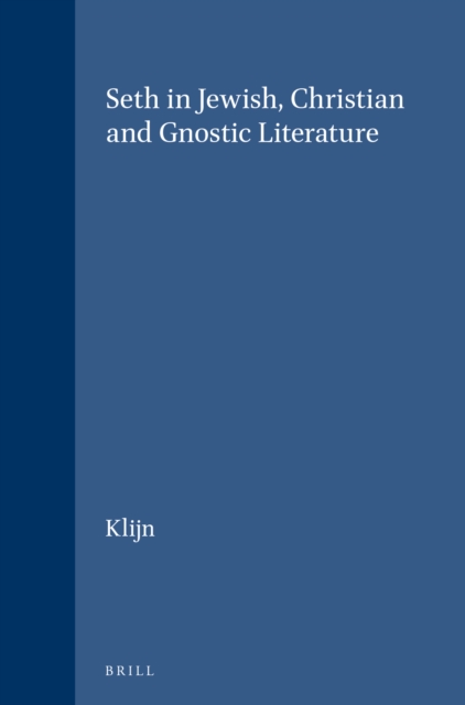 Seth in Jewish, Christian and Gnostic Literature