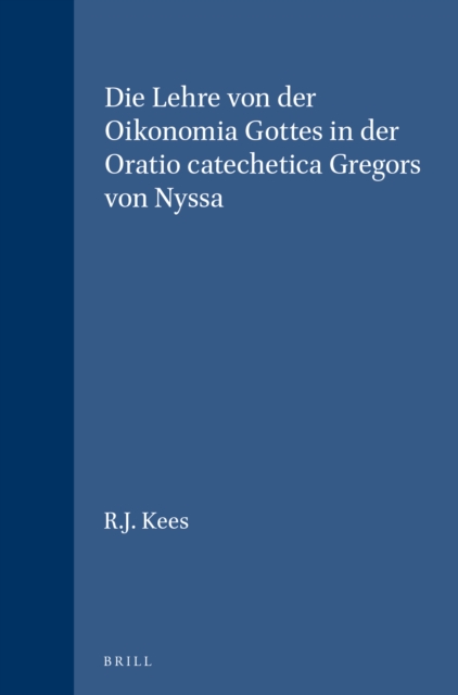 Die Lehre von der Oikonomia Gottes in der Oratio catechetica Gregors von Nyssa