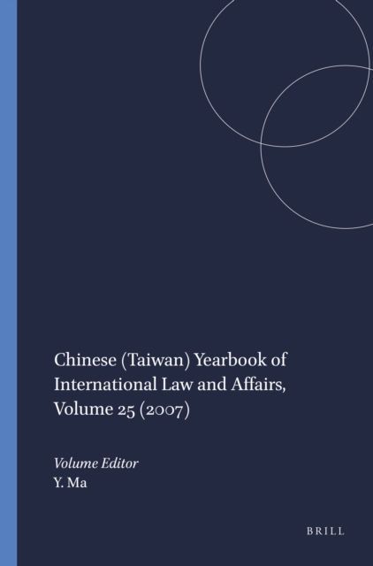 Chinese (Taiwan) Yearbook of International Law and Affairs, Volume 25 (2007)