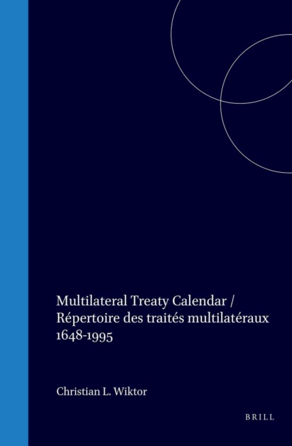 Multilateral Treaty Calendar / Repertoire des traites multilateraux