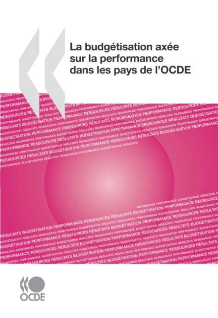 La budgetisation axee sur la performance dans les pays de l'OCDE