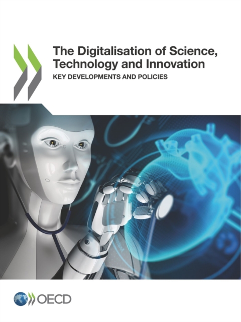 Digitalisation of Science, Technology and Innovation Key Developments and Policies