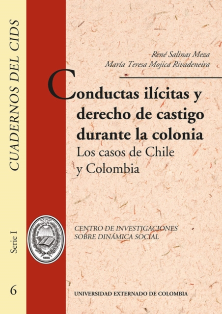 Conductas ilícitas y derecho de castigo durante la colonia. los casos de chile y colombia