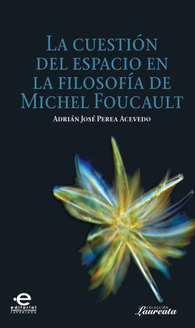 La cuestión del espacio en la filosofía de Michel Foucault