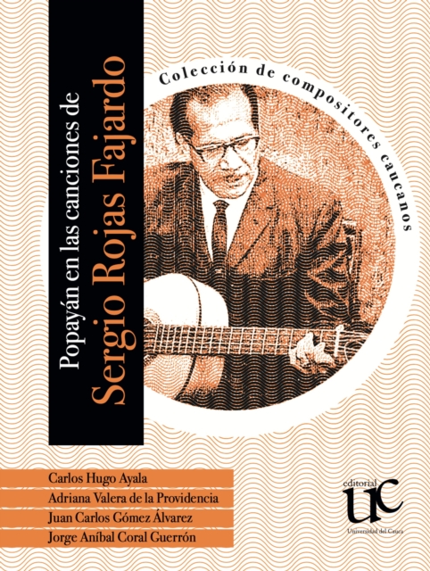 Popayán en las canciones de Sergio Rojas Fajardo