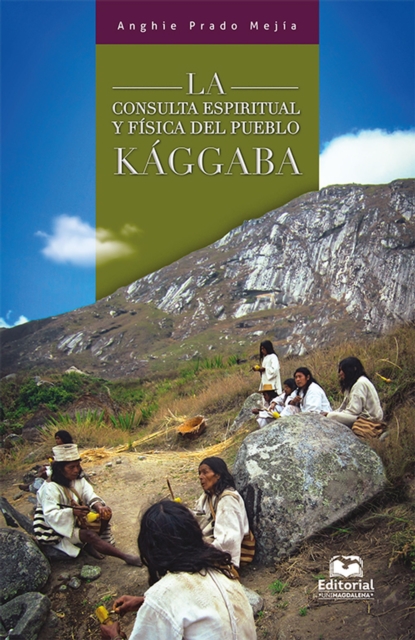 La consulta espiritual y fisica del pueblo kaggaba