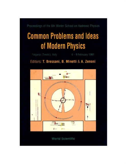 Common Problems And Ideas Of Modern Physics - Proceedings Of The 6th Winter School On Hadronic Physics