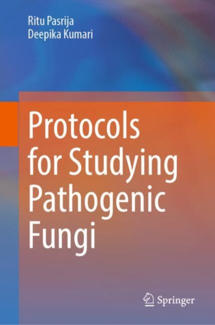 Protocols for Studying Pathogenic Fungi