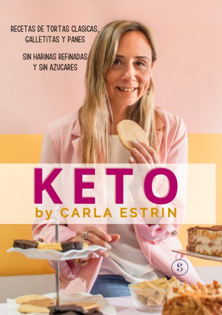 Keto. Recetas de tortas clasicas, galletitas y panes