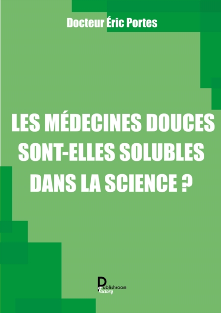 Les medecines douces sont-elles solubles dans la science ?