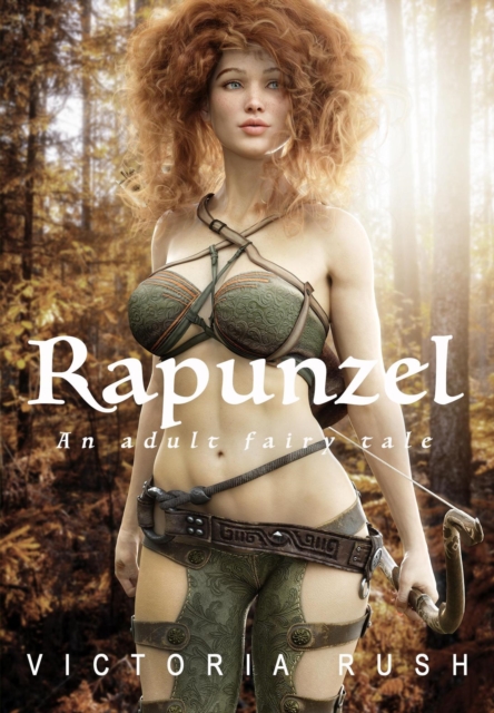 Rapunzel: An Erotic Fairy Tale