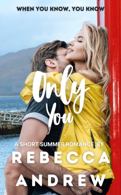 Only You: A Short Summer Romance