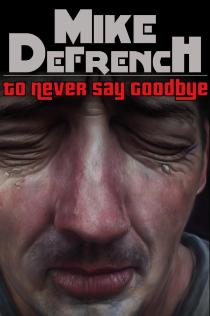 To Never Say Goodbye