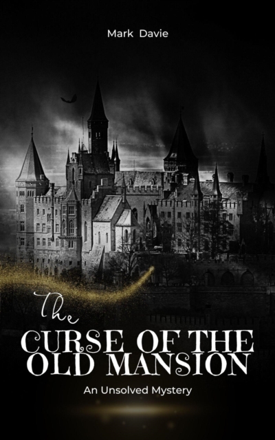 Curse of the Old Mansion: An Unsolved Mystery