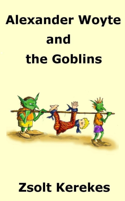 Alexander Woyte and the Goblins