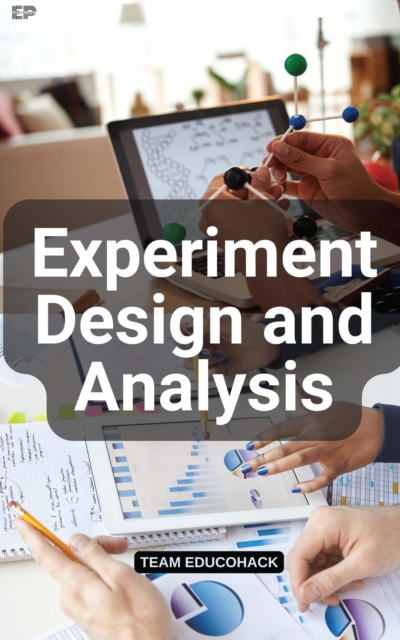 Experiment Design and Analysis