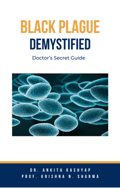 Black Plague Demystified: Doctor's Secret Guide