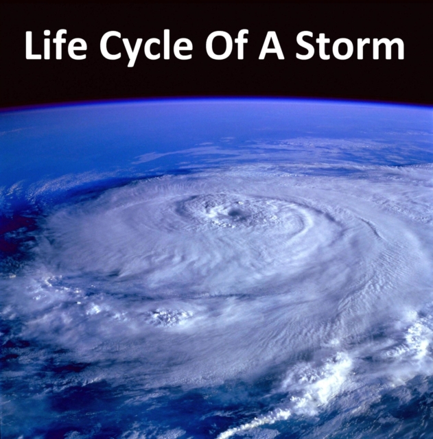 Life Cycle Of A Storm