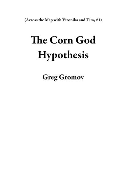 Corn God Hypothesis