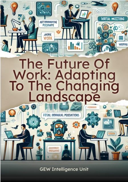 Future Of Work: Adapting To The Changing Landscape