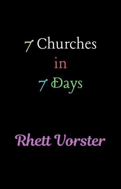 7 Churches in 7 Days