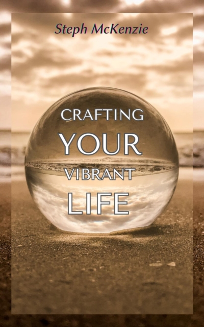 Crafting Your Vibrant Life
