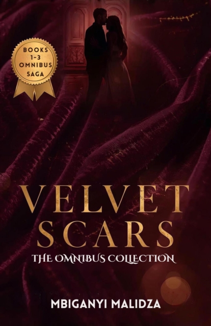 Velvet Scars: The Omnibus Collection  Kisses That Cut * The Bride Who Lied * Love Stitched in Shadows