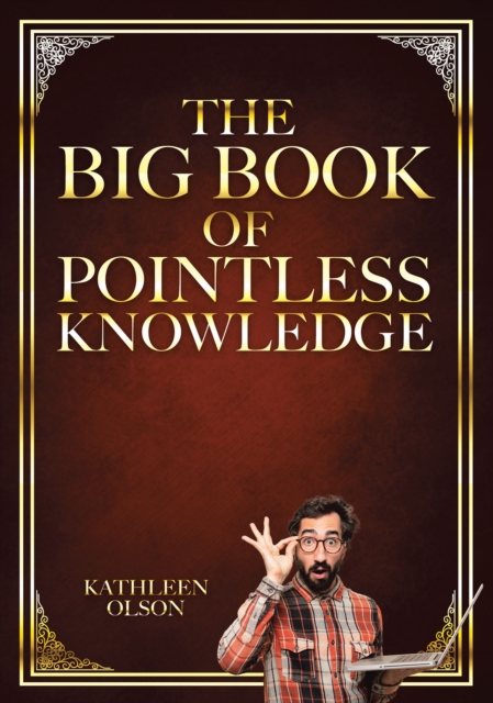 Big Book of Pointless Knowledge