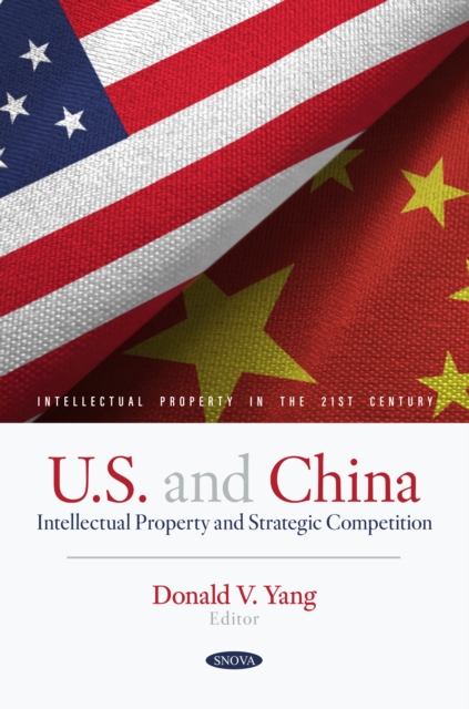 U.S. and China: Intellectual Property and Strategic Competition
