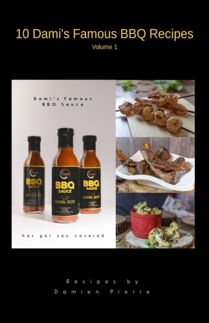 10 Dami's Famous BBQ Recipes Volume 1