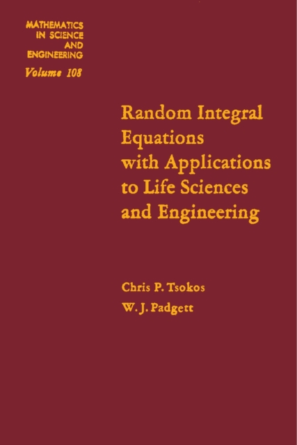 Random Integral Equations with Applications to Life Sciences and Engineering
