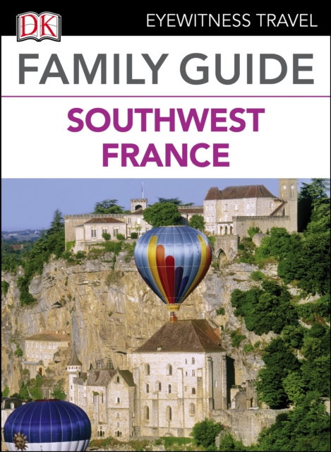 DK Family Guide Southwest France