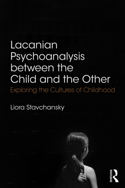 Lacanian Psychoanalysis between the Child and the Other