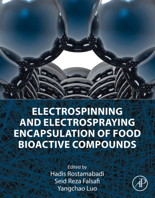 Electrospinning and Electrospraying Encapsulation of Food Bioactive Compounds