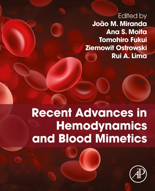 Recent Advances in Hemodynamics and Blood Mimetics