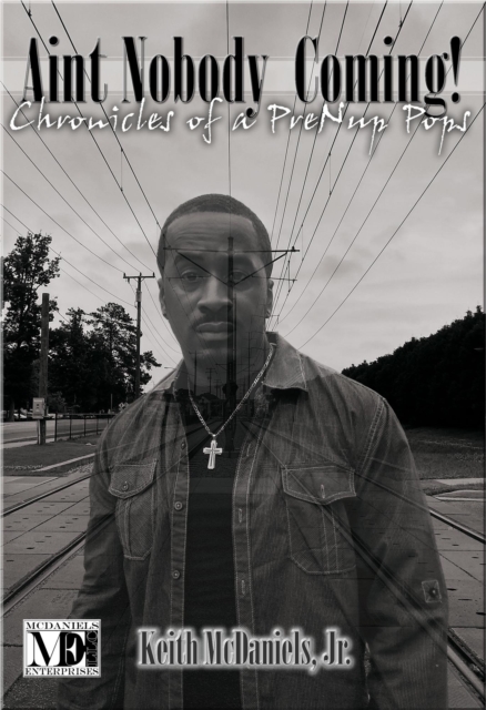 Ain't Nobody Coming! - Chronicles of a PreNup Pops