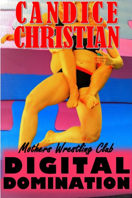 Digital Domination - Mothers Wrestling Club
