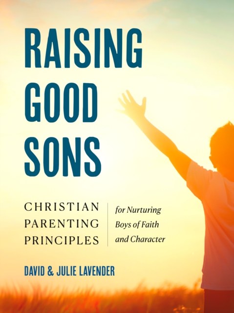 Raising Good Sons