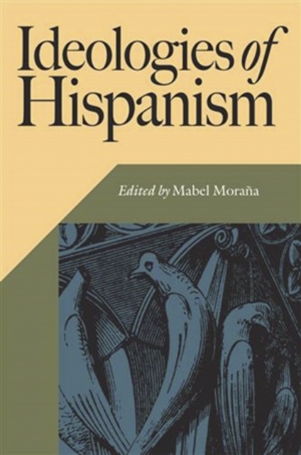 Ideologies of Hispanism
